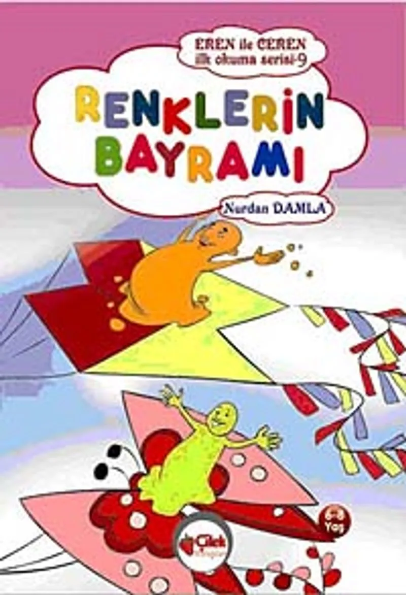 Renklerin Bayramı / Eren ile Ceren İlk Okuma Serisi