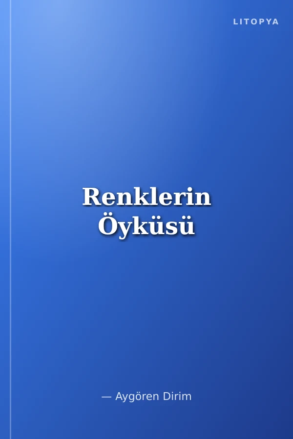 Renklerin Öyküsü