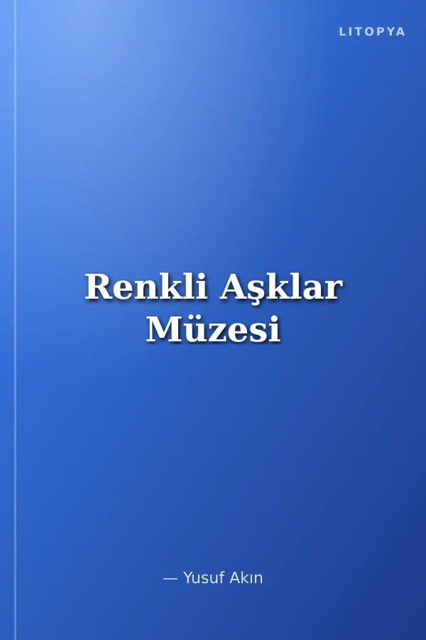 Renkli Aşklar Müzesi
