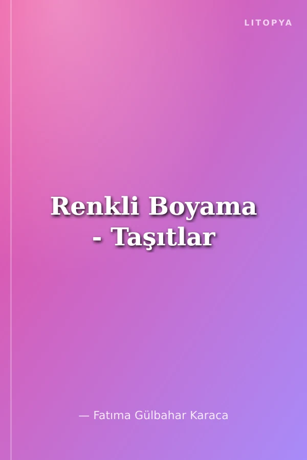 Renkli Boyama - Taşıtlar