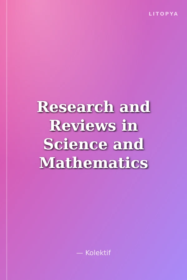 Research and Reviews in Science and Mathematics - Summer 2019