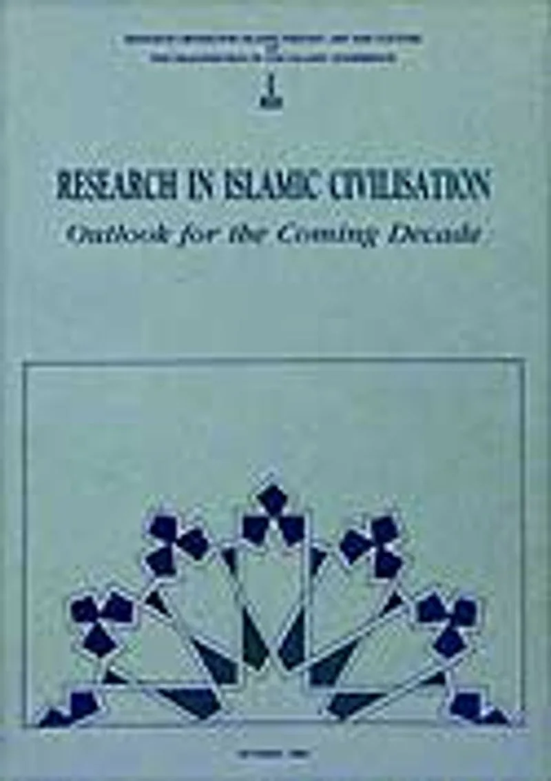 Research in Islamic Civilisation Outlook For The Coming Decade