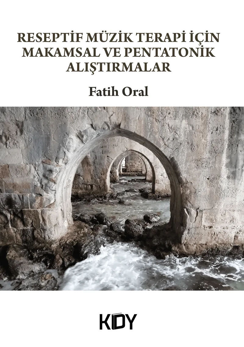 Reseptif Müzik Terapi İçin Makamsal ve Pentatonik Alıştırmlar