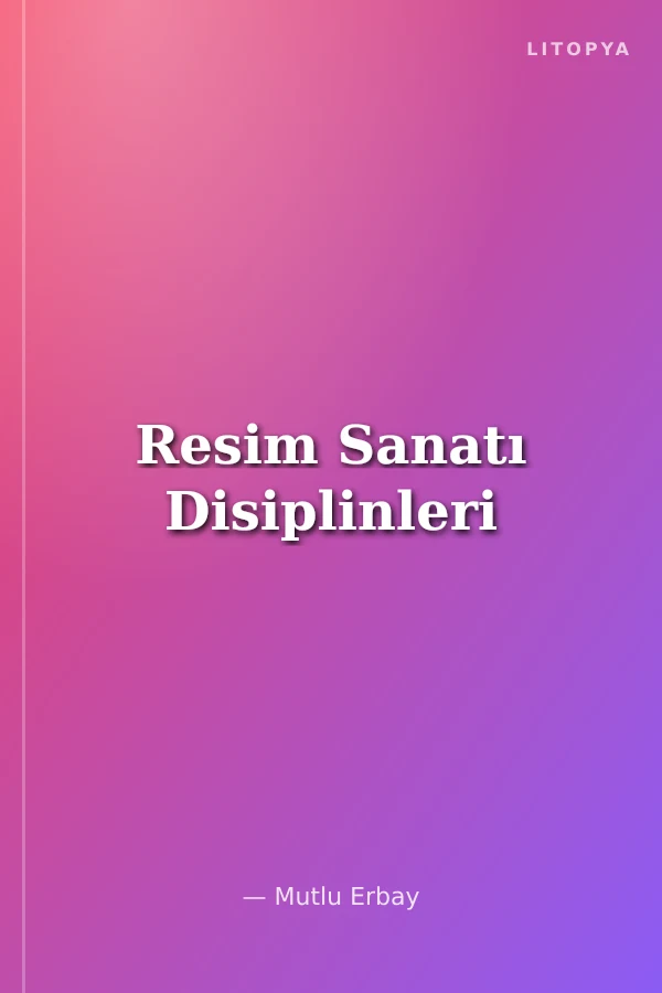 Resim Sanatı Disiplinleri