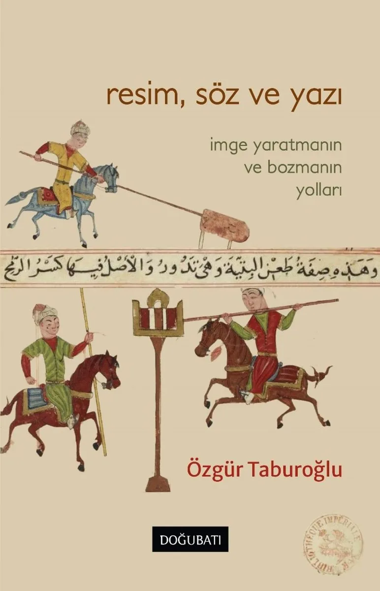 Resim, Söz ve Yazı İmge Yaratmanın ve Bozmanın Yolları