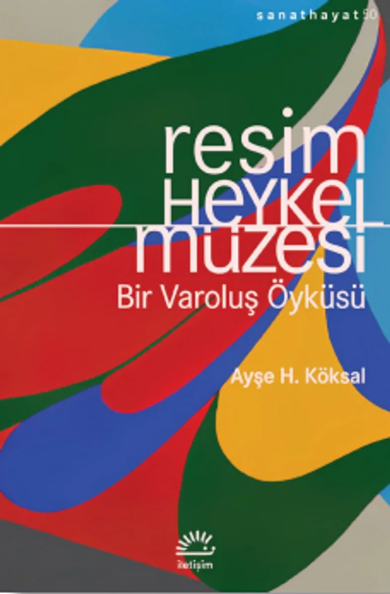 Resim ve Heykel Müzesi Bir Varoluş Öyküsü