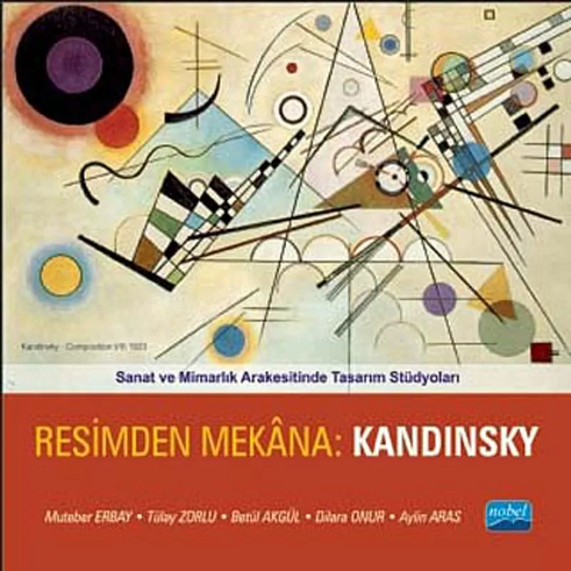 Resimden Mekana:Kandinsky Sanat ve Mimarlık Arakesitinde Tasarım Stüdyoları