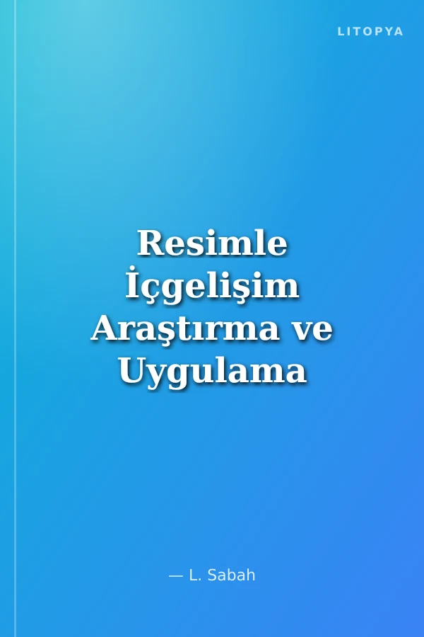 Resimle İçgelişim Araştırma ve Uygulama