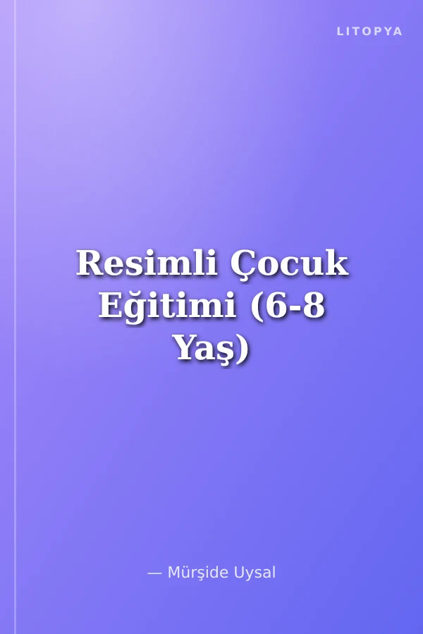 Resimli Çocuk Eğitimi (6-8 Yaş)