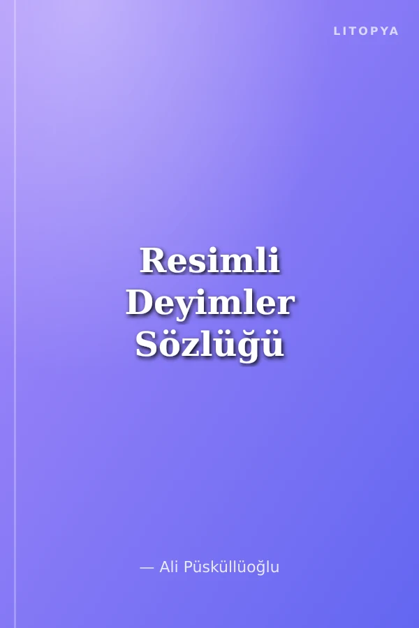 Resimli Deyimler Sözlüğü