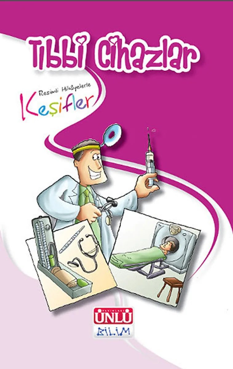 Resimli Hikayelerle Keşifler - Tıbbi Cihazlar