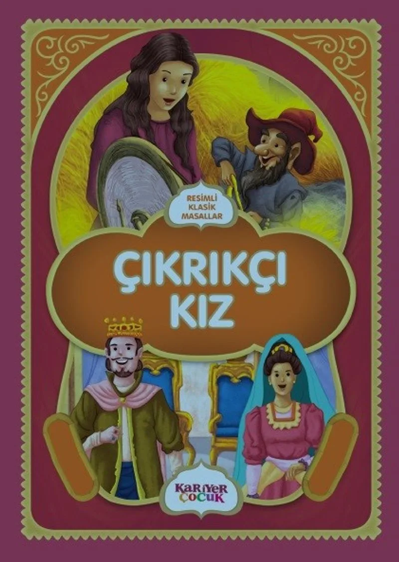 Resimli Klasik Masallar / Çıkrıkçı Kız