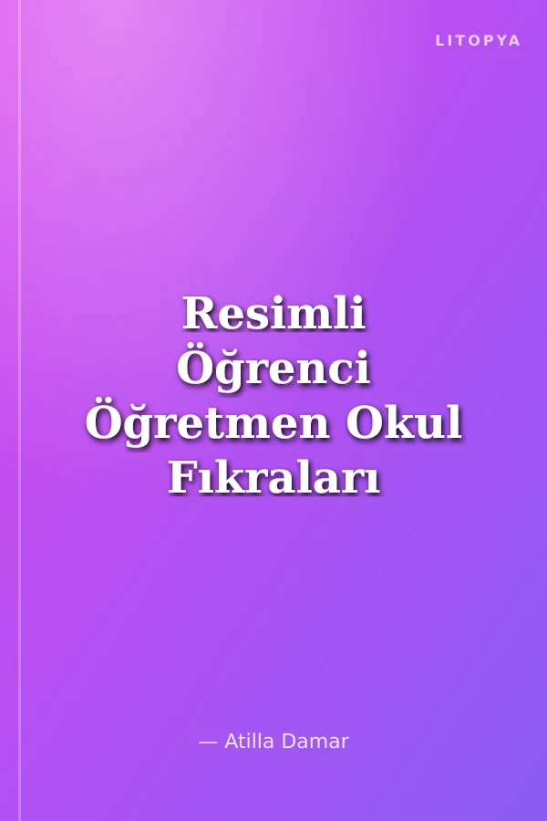 Resimli Öğrenci Öğretmen Okul Fıkraları