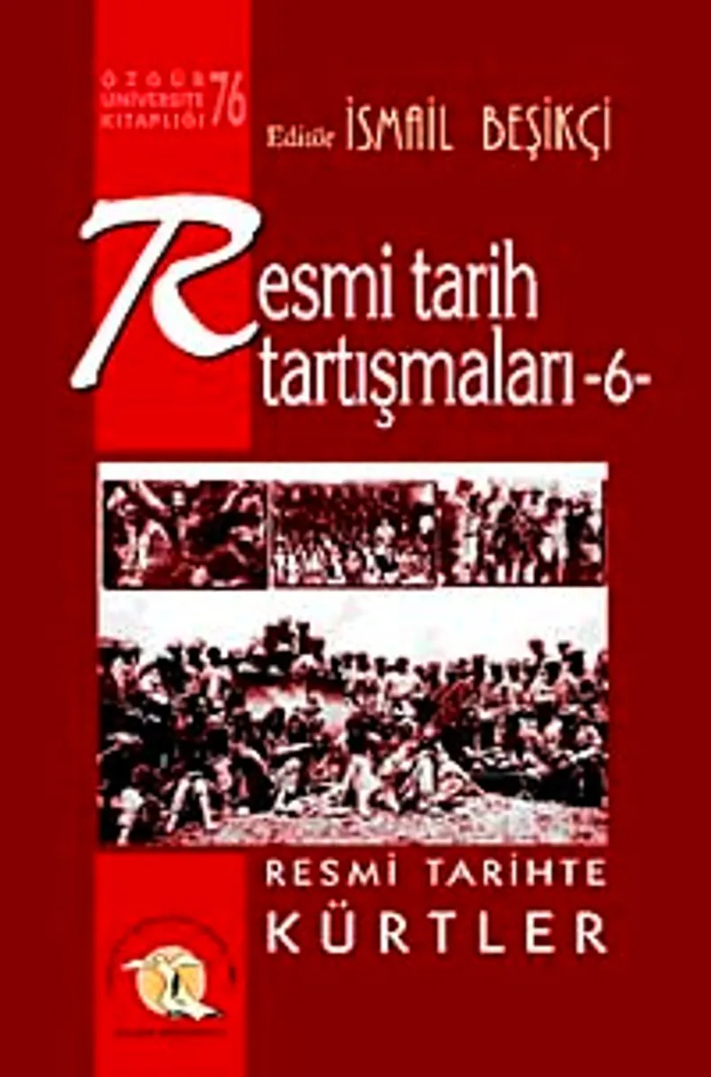 Resmi Tarih Tartışmaları 6 / Resmi Tarihte Kürtler