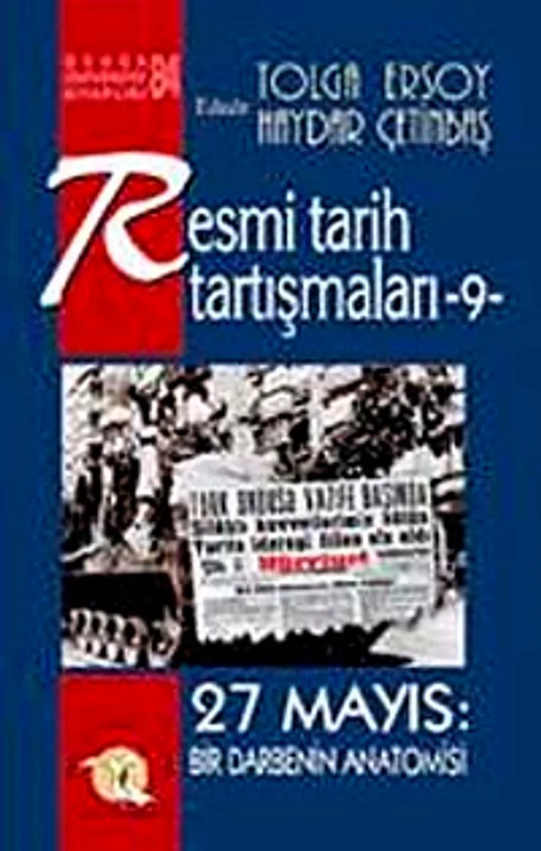 Resmi Tarih Tartışmaları 9 / 27 Mayıs Bir Darbenin Anatomisi