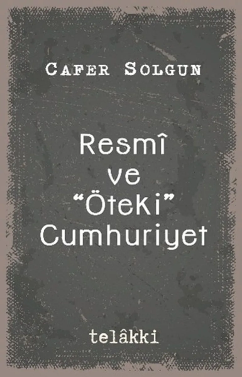 Resmî ve “Öteki” Cumhuriyet