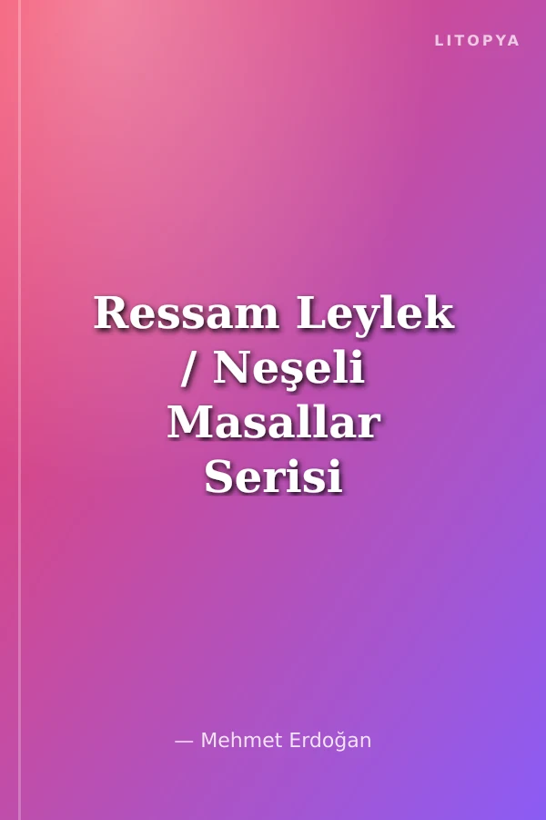 Ressam Leylek / Neşeli Masallar Serisi -8