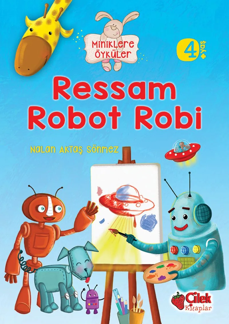 Ressam Robot Robi / Miniklere Öyküler