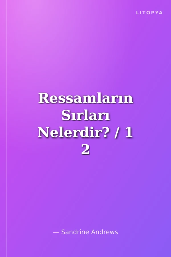 Ressamların Sırları Nelerdir? / 1 2 3 Başla!