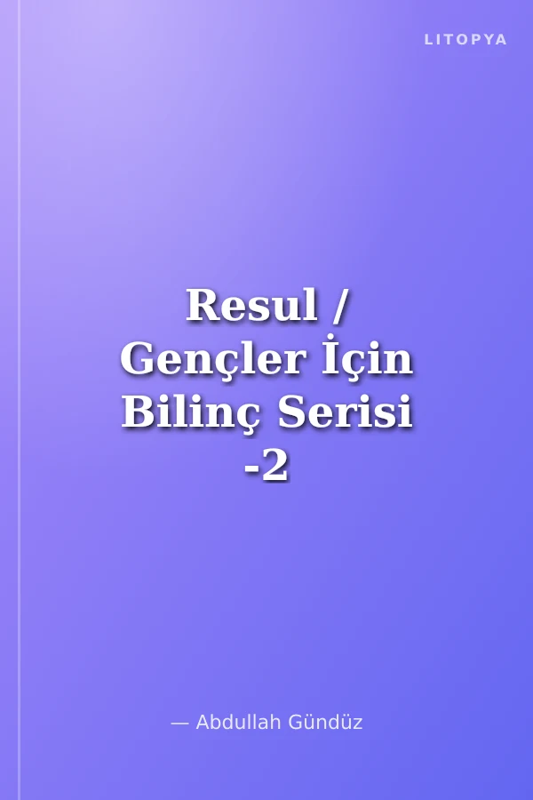 Resul / Gençler İçin Bilinç Serisi -2