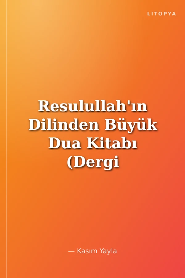 Resulullah'ın Dilinden Büyük Dua Kitabı (Dergi Boy)