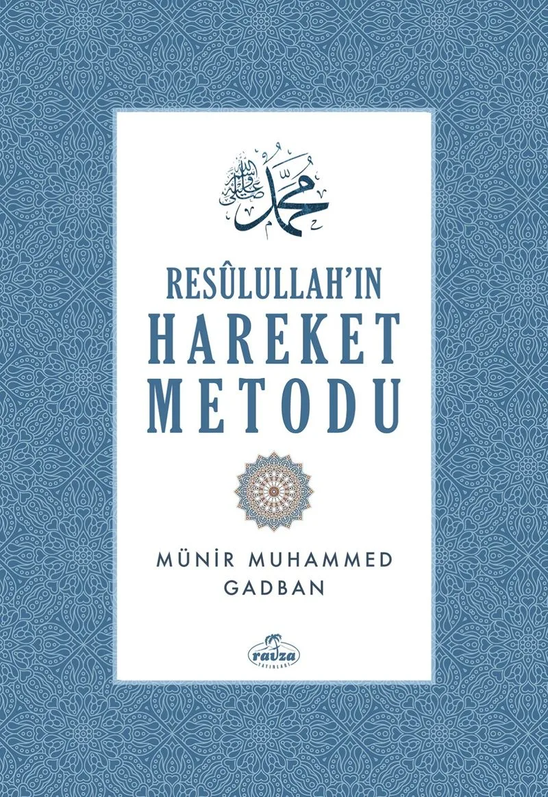 Resulullah'ın Hareket Metodu (Ciltli)