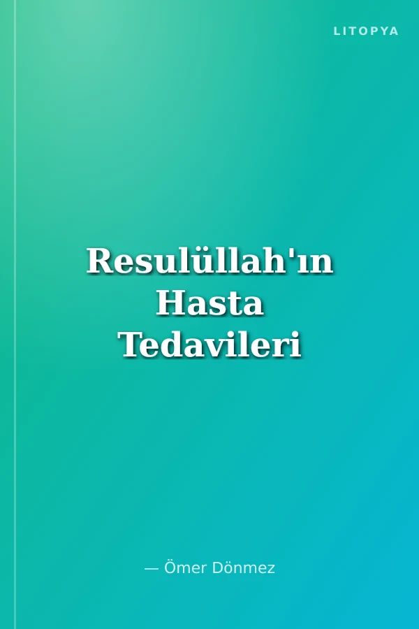 Resulüllah'ın Hasta Tedavileri
