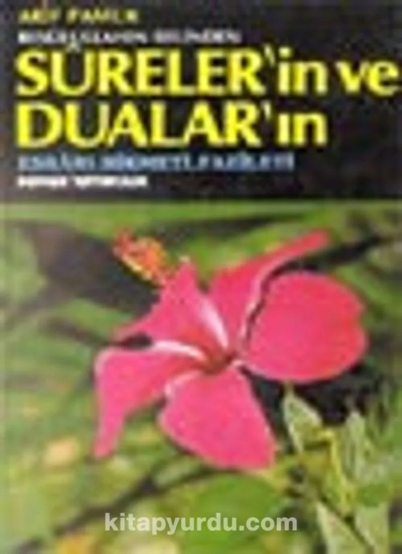 Resulullahın Dilinden Sureler'in ve Dualar'ın Esrarı,Hikmeti,Fazileti (DUA-032) (Ciltli)
