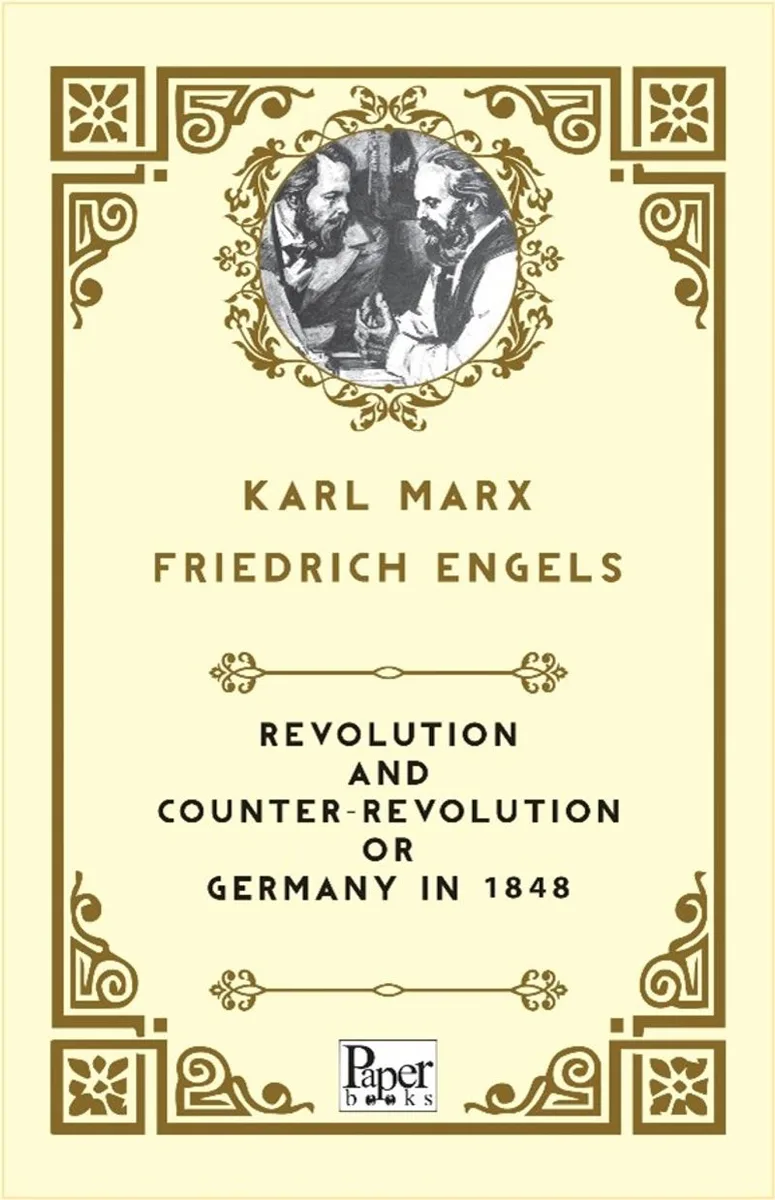 Revolution and Counter-Revolution or Germany In 1848