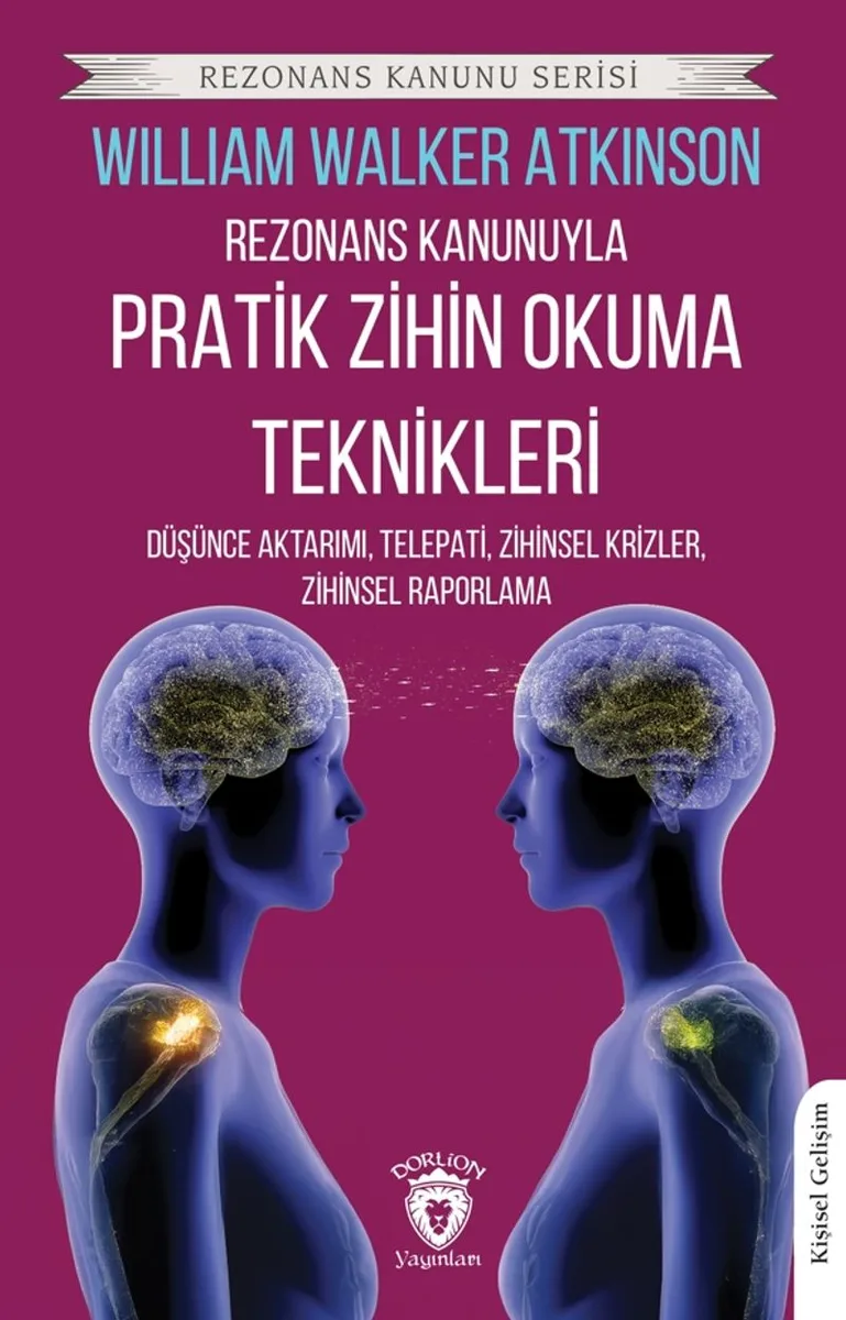 Rezonans Kanunuyla Pratik Zihin Okuma Teknikleri Düşünce Aktarımı, Telepati, Zihinsel Krizler, Zihinsel Raporlama