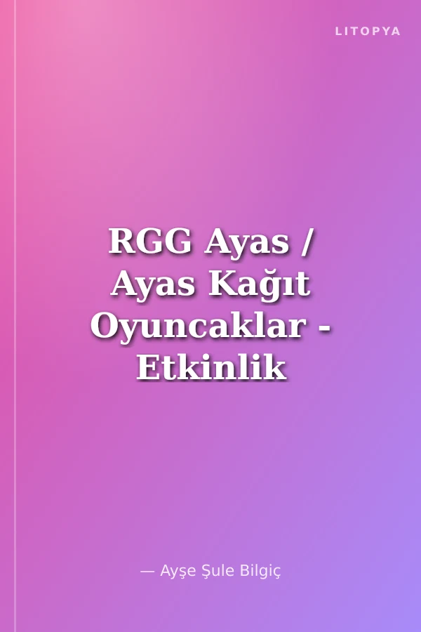 RGG Ayas / Ayas Kağıt Oyuncaklar - Etkinlik Kitabı -1