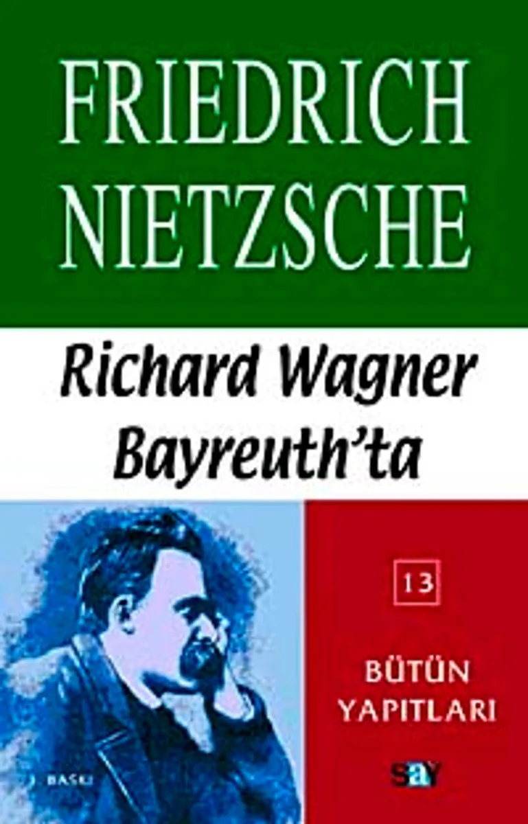 Richard Wagner Bayreuth'ta Çağa Aykırı Düşünceler IV