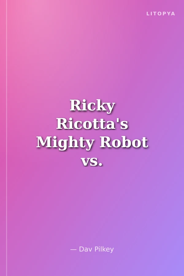 Ricky Ricotta's Mighty Robot vs. The Mecha-monkeys from Mars (Book 4