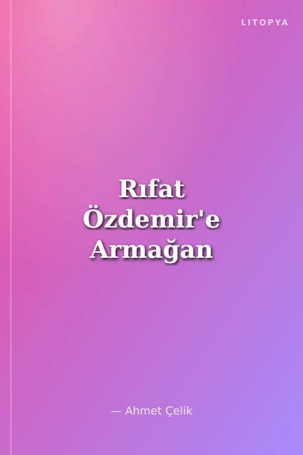 Rıfat Özdemir'e Armağan