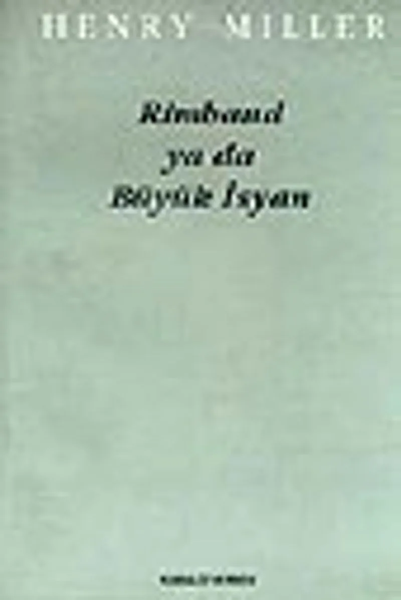 Rimbaud ya da Büyük İsyan