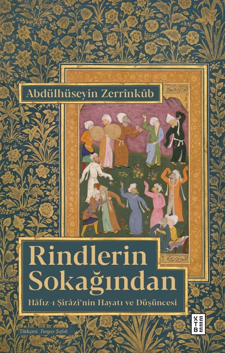 Rindlerin Sokağından Hafız-ı Şîrazî'nin Hayatı ve Düşüncesi