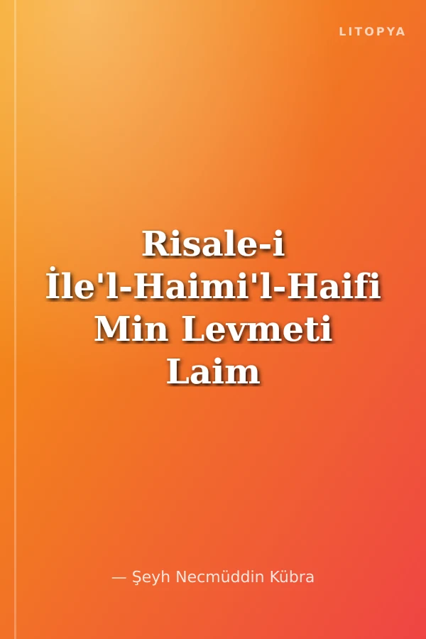 Risale-i İle'l-Haimi'l-Haifi Min Levmeti Laim