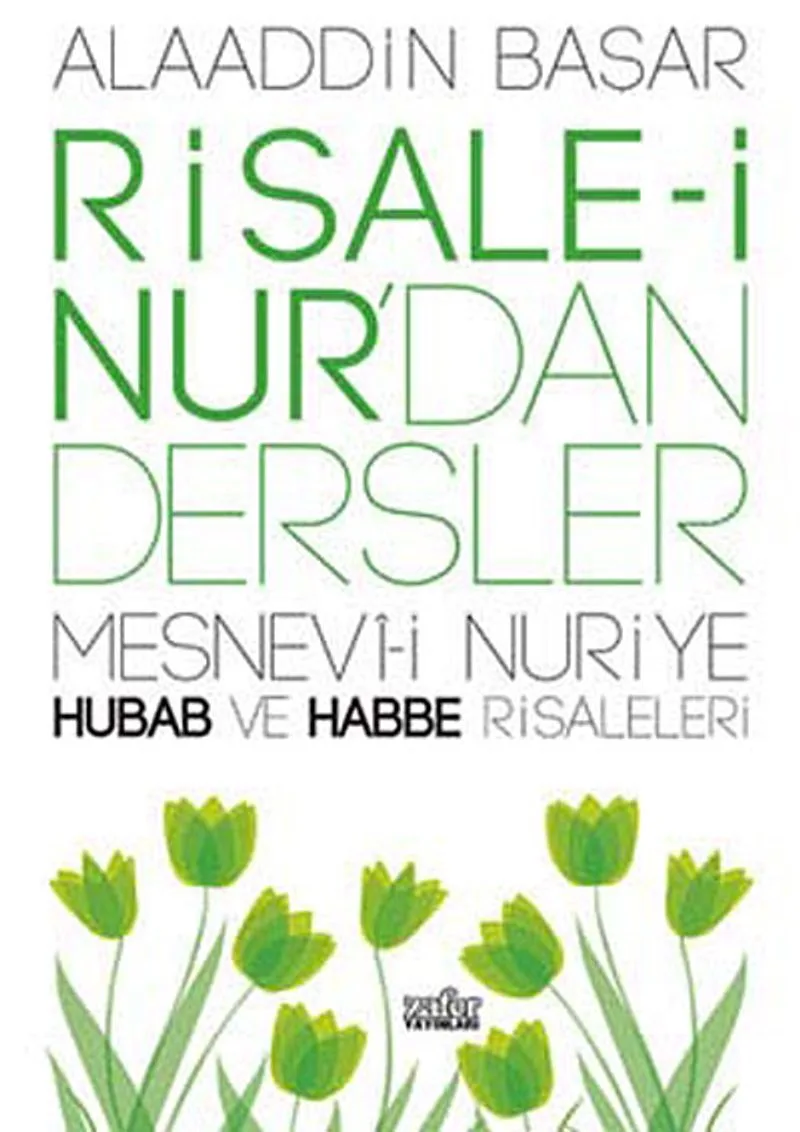 Risale-i Nur'dan Dersler Mesnevi-i Nuriye Hubab ve Habbe Risaleleri