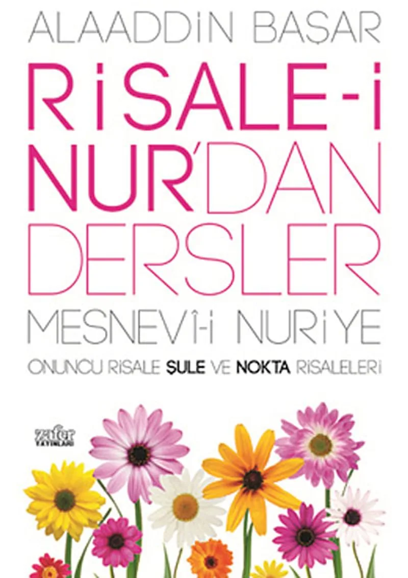 Risale-i Nur'dan Dersler Mesnevi-i Nuriye Onuncu Risale Şule ve Nokta Risaleleri