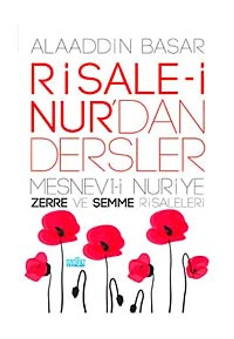 Risale-i Nur'dan Dersler Mesnevi-i Nuriye Zerre ve Şemme Risalesi