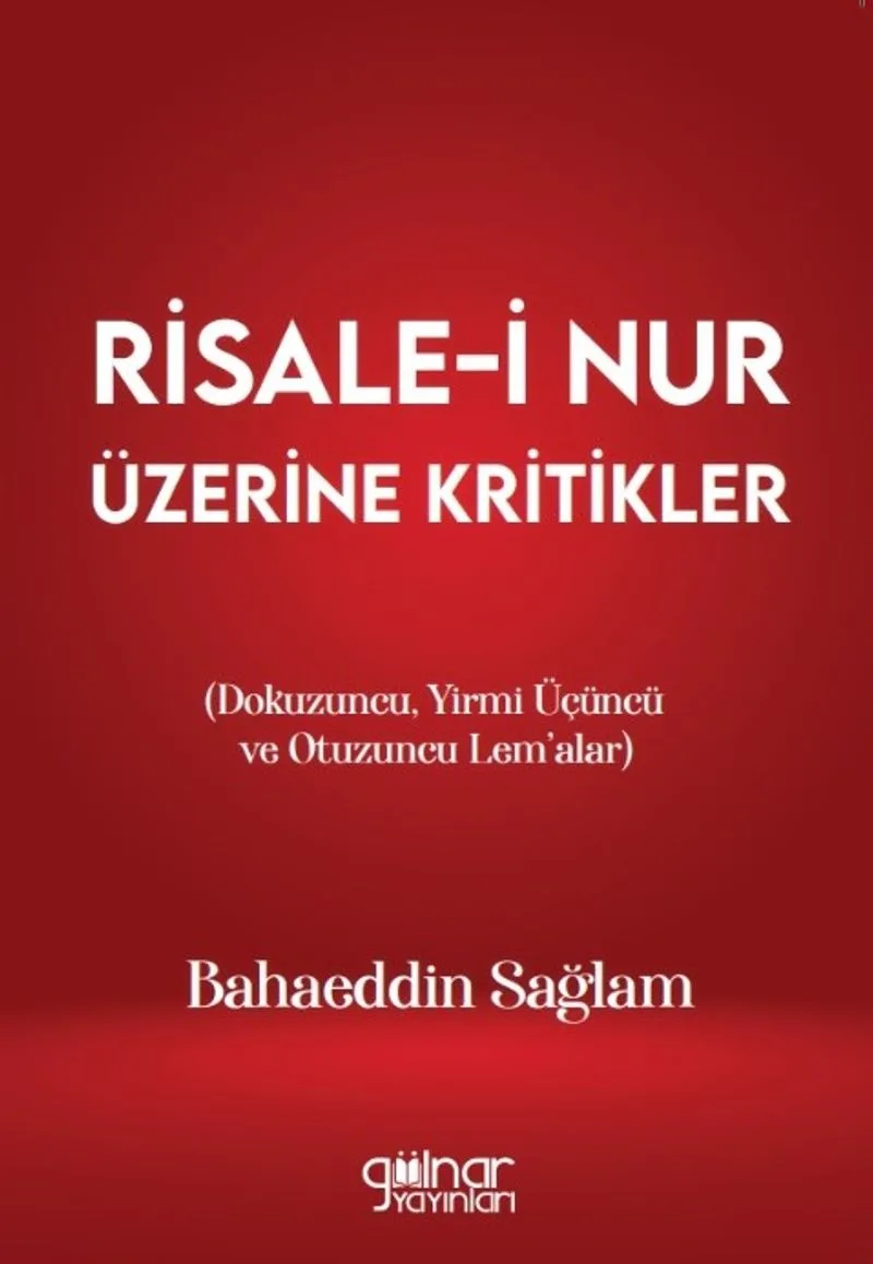 Risale-i Nur Üzerine Kritikler (Dokuzuncu, Yirmi Üçüncü ve Otuzuncu Lem'alar)