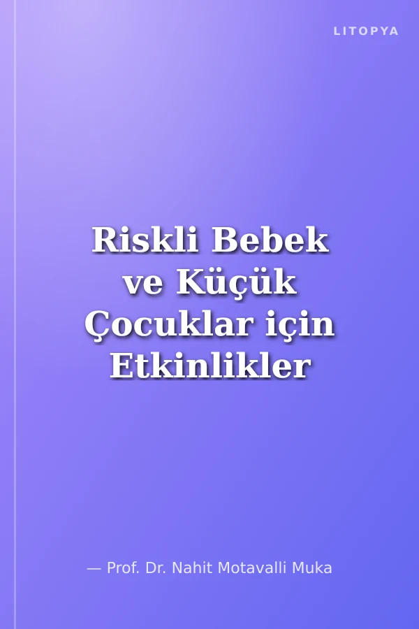Riskli Bebek ve Küçük Çocuklar için Etkinlikler
