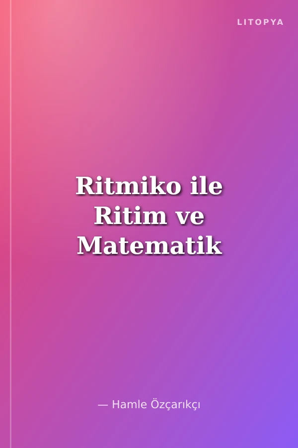 Ritmiko ile Ritim ve Matematik