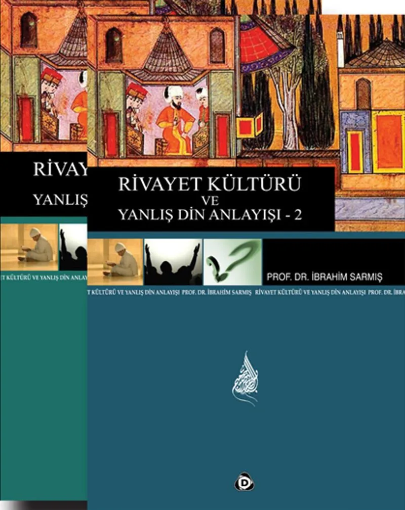 Rivayet Kültürü ve Yanlış Din Anlayışı 1-2