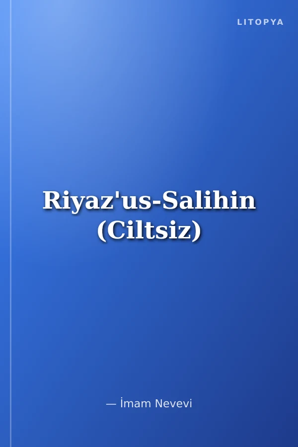 Riyaz'us-Salihin (Ciltsiz)