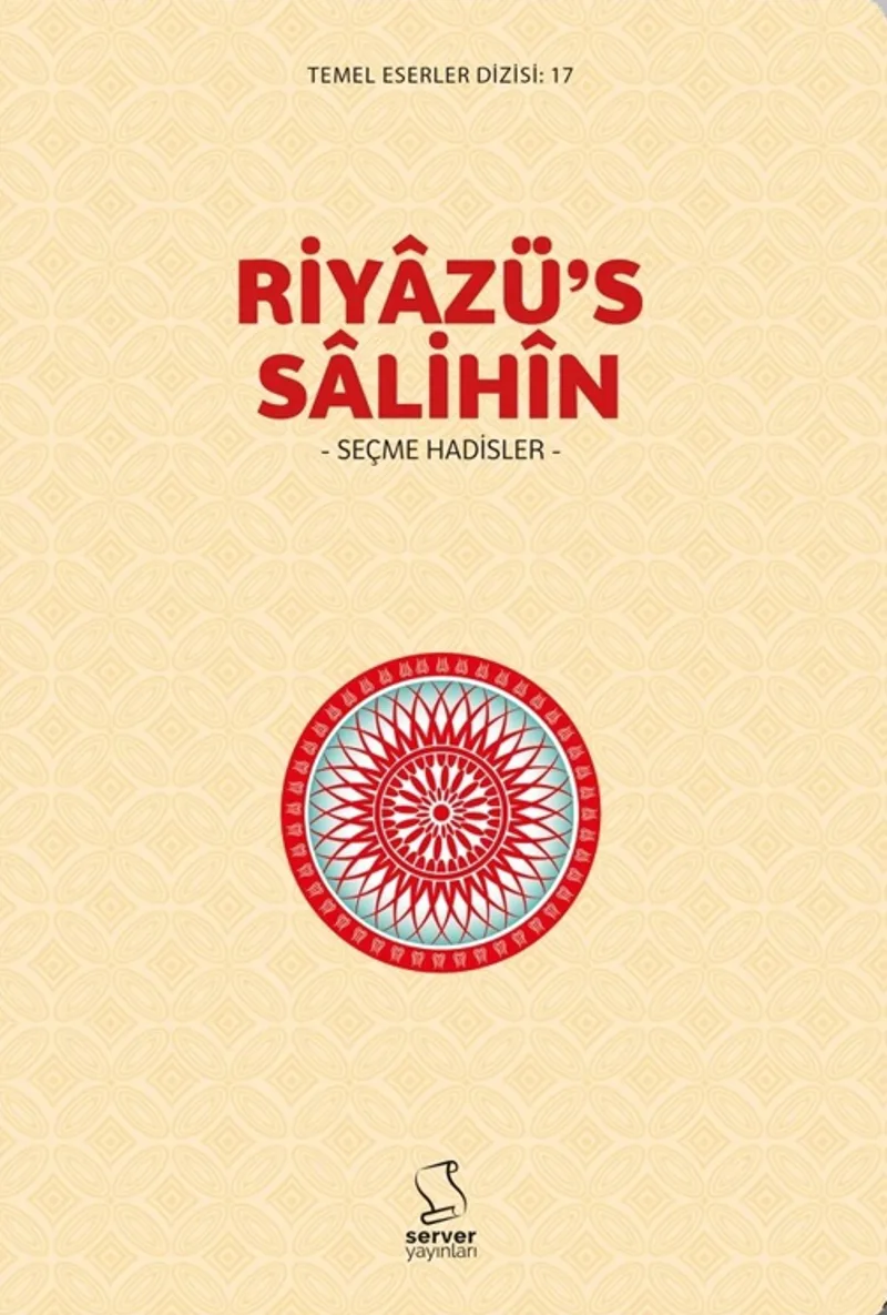 Riyazü's Salih&icirc;n (Seçme Hadisler)
