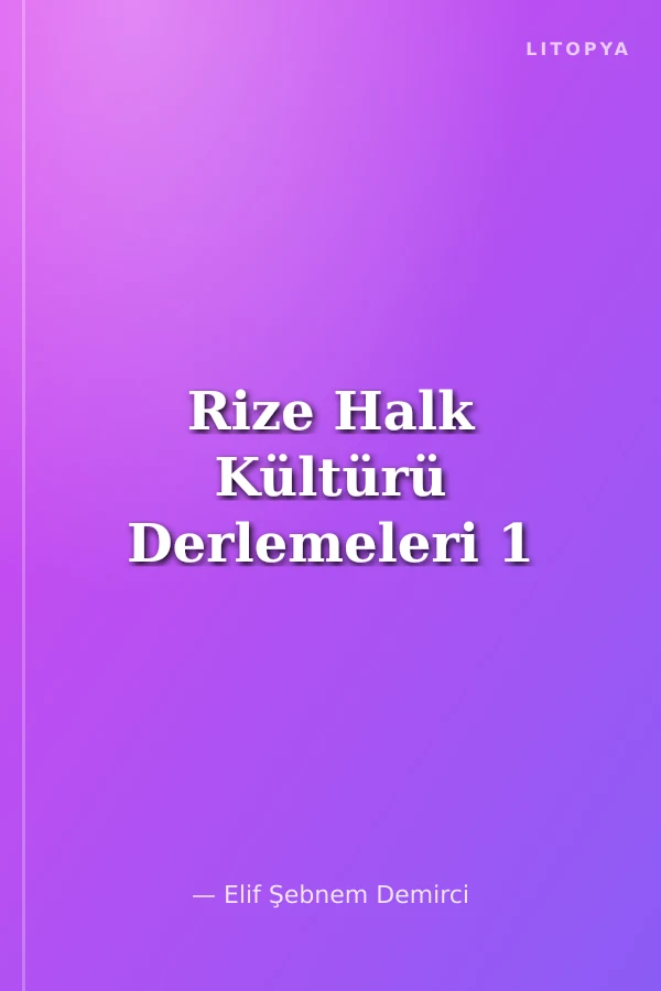 Rize Halk Kültürü Derlemeleri 1