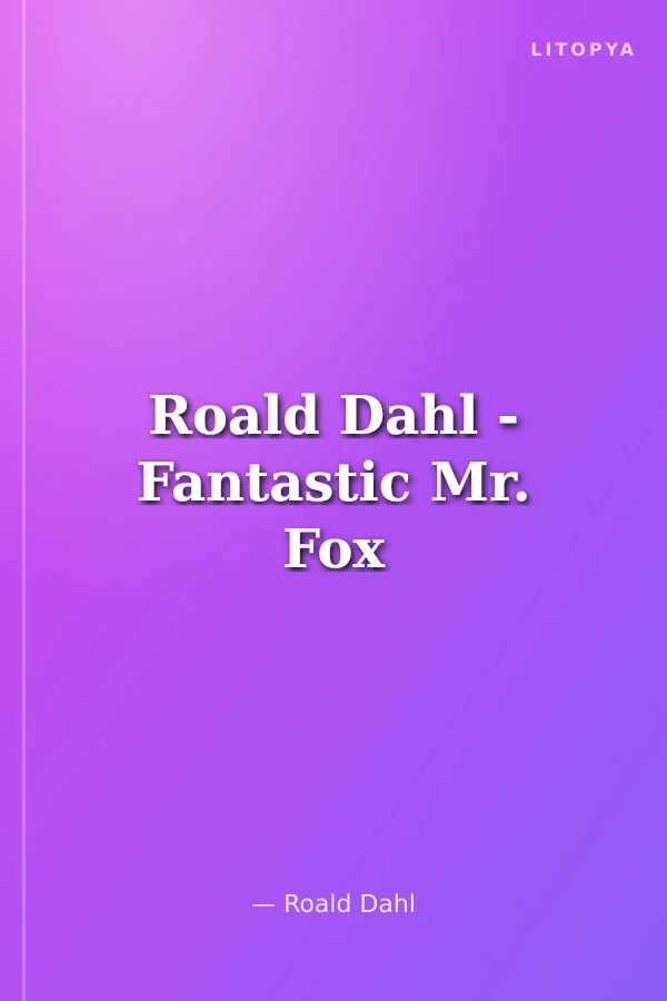 Roald Dahl - Fantastic Mr. Fox