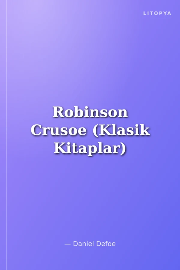 Robinson Crusoe (Klasik Kitaplar)