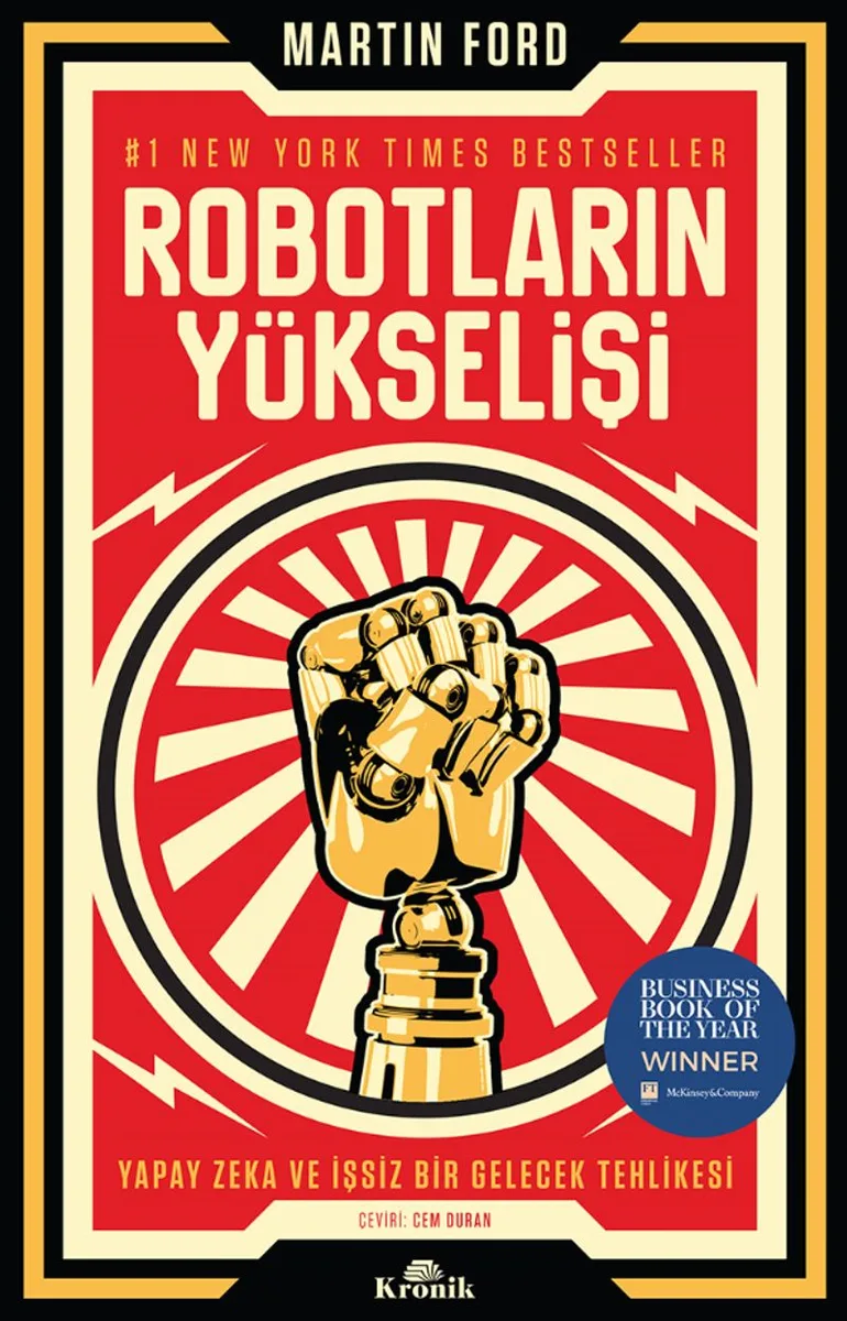 Robotların Yükselişi Yapay Zeka ve İşsiz Bir Gelecek Tehlikesi